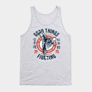 Good Things Come To Those Who Keep Fighting Karate Division Tank Top